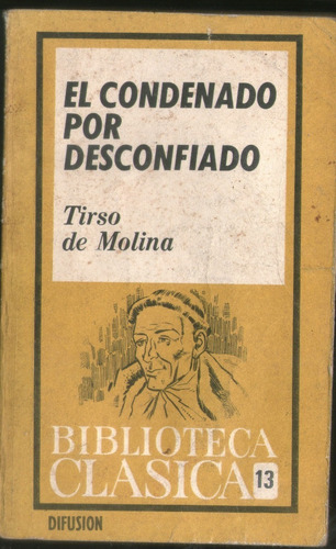 El Condenado Por Desconfiado - Tirso De Molina