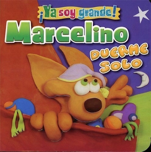 Libro Ya Soy Grande - Marcelino Duerme Solo - Nva Pres. 