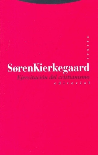 Ejercitacion Del Cristianismo - Soren Kierkegaard