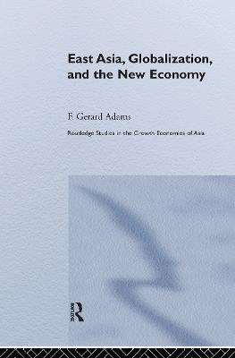 Libro East Asia, Globalization And The New Economy - F. G...