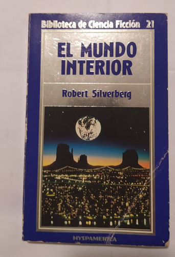 El Mundo Interior -robert Silverberg  / Hyspamerica