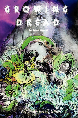 Growing Dread: Biopunk Visions, De De Bie, Erik Scott. Editorial Timid Pirate Pub, Tapa Blanda En Inglés