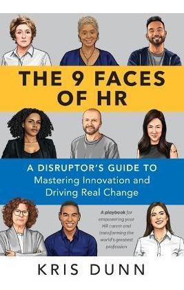 Libro The 9 Faces Of Hr : A Disruptor's Guide To Masterin...