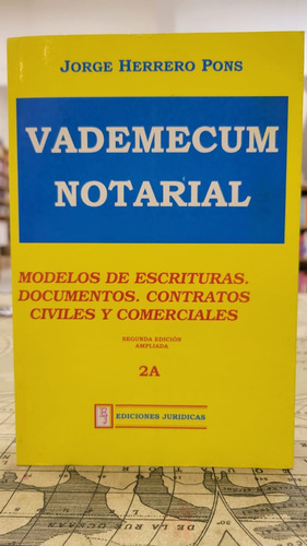 Vademecum Notarial Modelos De Escrituras. Documentos. 2a