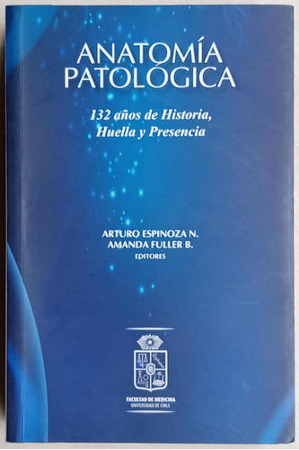 Anatomia Patologica Historia En Chile Arturo Espinoza