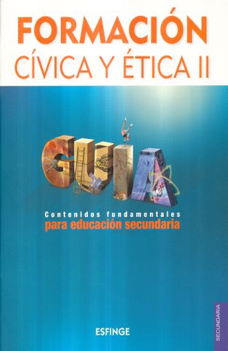 Libro Formacion Civica Y Etica Ii. Guia. Contenidos Fund Lku