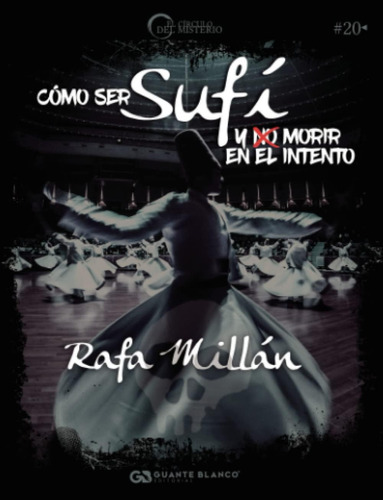 Libro: Cómo Ser Sufí Y Morir En El Intento (spanish Edition)