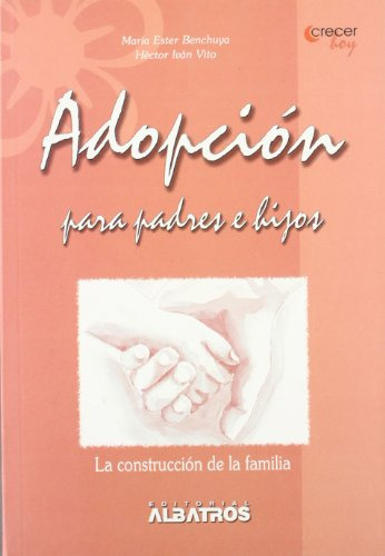 Libro Adopción Para Padres E Hijos De Maria Ester Benchuya