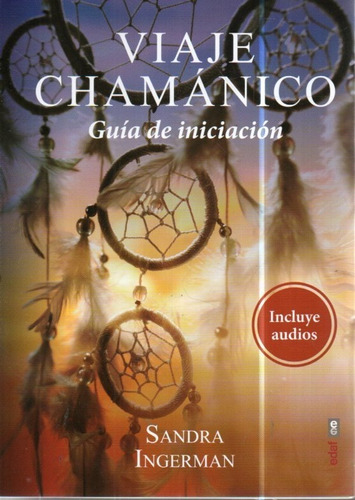 Viaje Chamanico Sandra Ingerman 