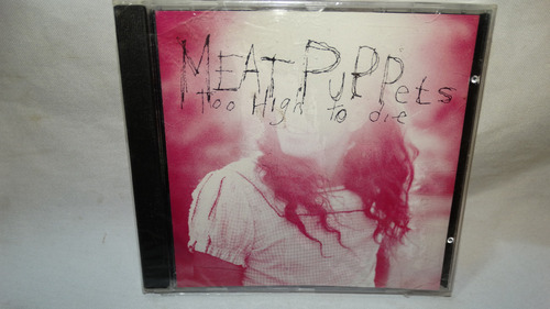 Meat Puppets - Too High To Die (london Records)