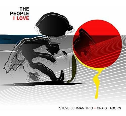 Cd The People I Love - Steve Lehman