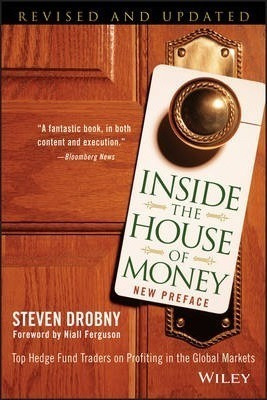 Inside The House Of Money : Top Hedge Fund Traders On Pro...