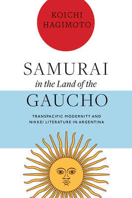 Libro Samurai In The Land Of The Gaucho: Transpacific Mod...