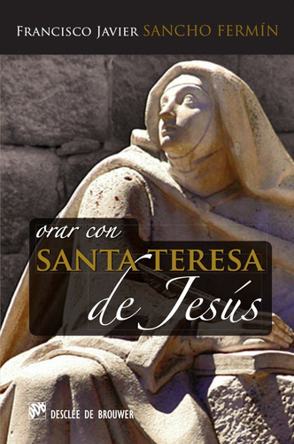 Orar Con Santa Teresa De Jesús