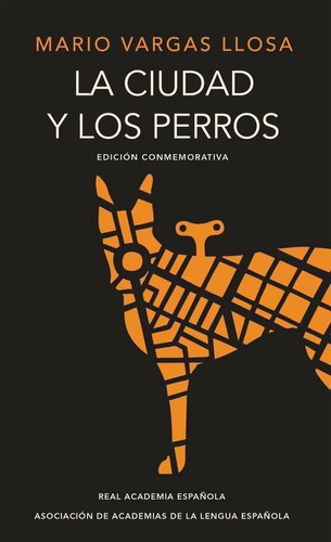 Libro: La Ciudad Y Los Perros (edición Del Cincuentenario) (