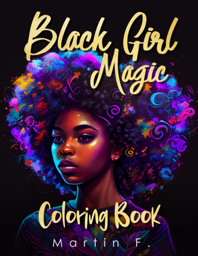 Libro: Libro Mágico Para Colorear De Black Girl: Eleva Tu Es
