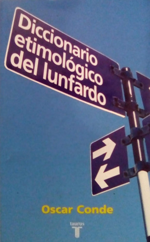 Libro: Diccionario Etimologico Del Lunfardo (spanish Edition