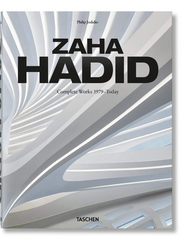 Zaha Hadid Complete Works 1979 - Today, De Philip Jodidio. Editorial Taschen, Tapa Dura En Inglés, 2021