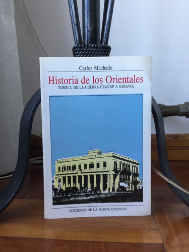 Historia De Los Orientales Tomo 2 Ed.banda Oriental