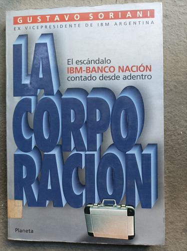 La Corporación - Gustavo Soriani Ibm-banco Nacion