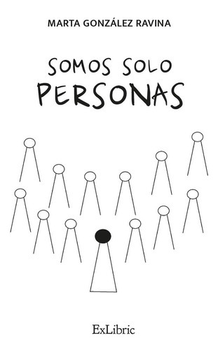 Somos Solo Personas - González Ravina, Marta  - * 