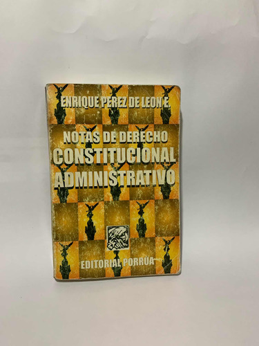 Notas De Derecho Constitucional Administrativo Enrique Pérez