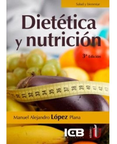 Libro Dietetica Y Nutricion - Dietética Y Nutrición. 3ra Ed