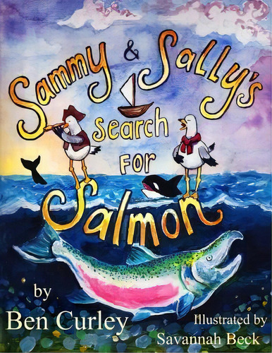 Sammy And Sally's Search For Salmon, De Benjamin Patrick Curley. Editorial Createspace Independent Publishing Platform, Tapa Blanda En Inglés
