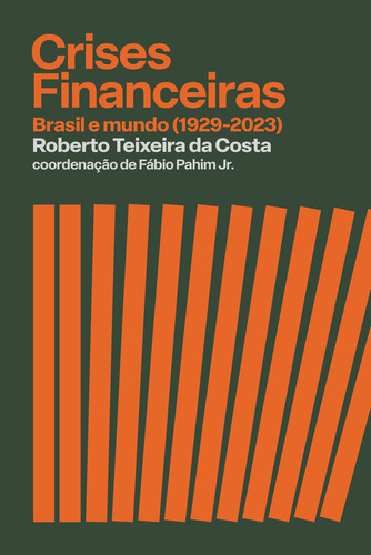 Crises Financeiras, De Roberto Teixeira Da Costa. Editora Portfolio-penguin, Capa Mole Em Português, 2023