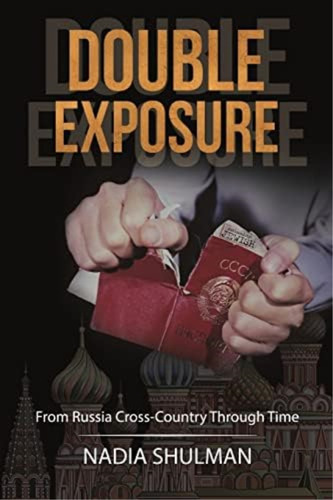 Double Exposure: From Russia Cross-country Through Time, De Shulman, Nadia. Editorial Lulu Publishing Services, Tapa Blanda En Inglés