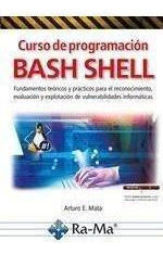 Libro: Curso De Programación Bash Shell. Mata Garcia, Arturo