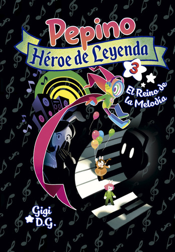 Libro Pepino, Heroe De Leyenda 3 - D.g., Gigi