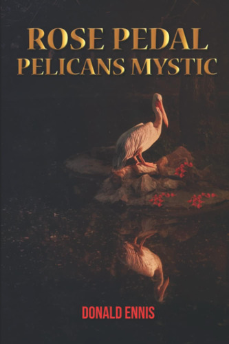 Libro: En Ingles Rose Pedal Pelicans Mystic Rose Pedal Peli