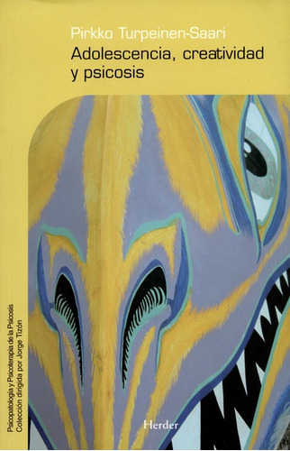 Adolescencia Creatividad Y Psicosis, De Turpeinen Saari, Pirkko. Editorial Herder, Tapa Blanda, Edición 1 En Español, 2007