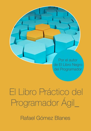 Libro: El Libro Práctico Del Programador Ágil: Un Enfoque In