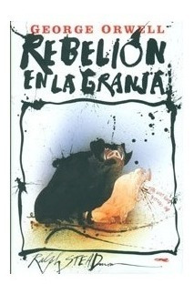 Rebelion En La Granja ( Ilustrador Ralph Steadman). Orwell.