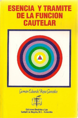 Libro Esencia Y Tramite De La Funcion Cautelar De Germán Edu