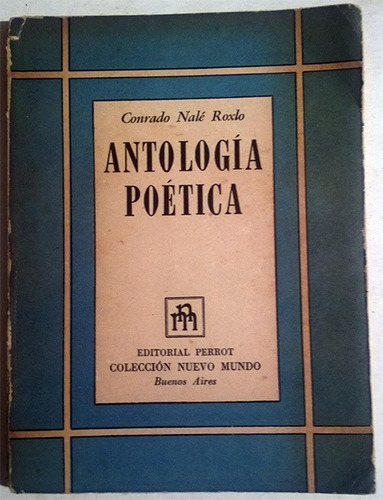 Libro De Conrado Nalé Roxlo : Antología Poética - Ed. Perrot