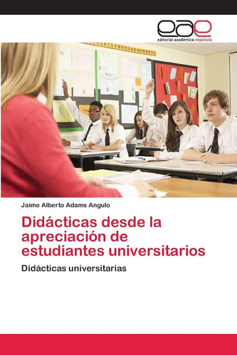 Libro: Didácticas Desde La Apreciación De Estudiantes