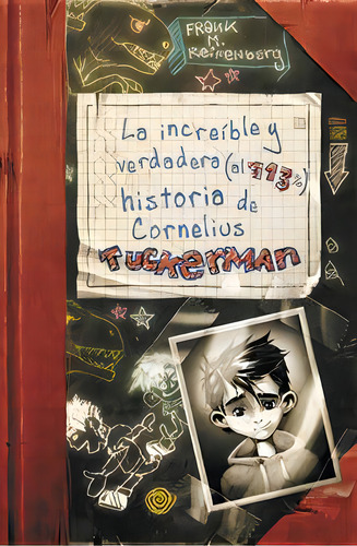 La Increãâble Y Verdadera (al 113%) Historia De Cornelius Tuckerman, De Reifenberg, Frank M.. Editorial Alfaguara, Tapa Dura En Español