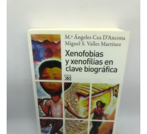 Libro Xenofobias Y Xenofilias De M.a. Cea D Ancona/ Martinez