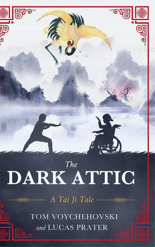 The Dark Attic: A Tai Ji Tale, De Voychehovski, Tom. Editorial Koehler Books, Tapa Dura En Inglés