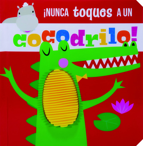 Libro Nunca Toques Un Cocodrilo Texturas Tapa Dura Bebés +2