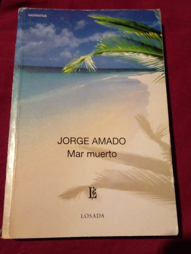 Mar Muerto. Jorge Amado. Losada.