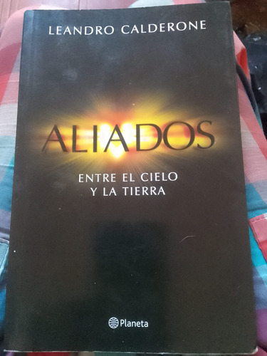 Aliados Entre El Cielo Y La Tierra Leandro Calderone