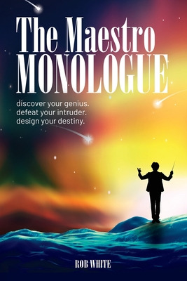 Libro The Maestro Monologue: Discover Your Genius. Defeat...