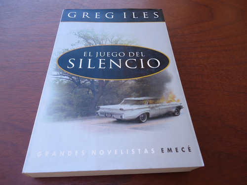 El Juego Del Silencio - Greg Iles - Emecé - Novela 