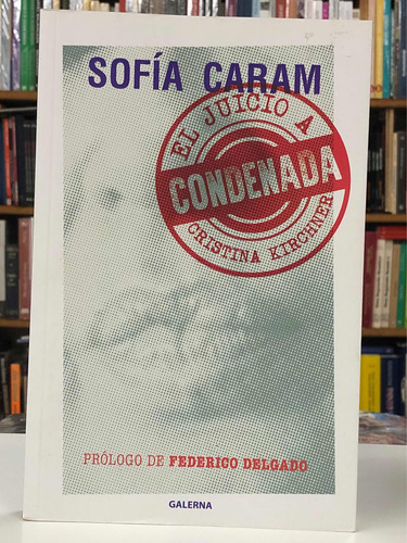 Condenada - Sofía Caram - Galerna