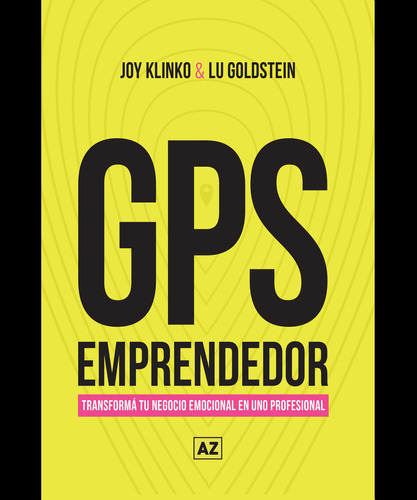 Gps Emprendedor, De Luciana Goldstein / Joy Klinko. Editor 