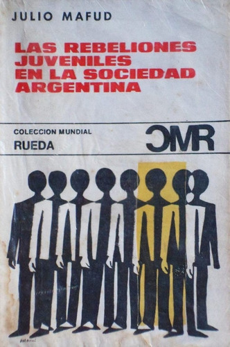 Las Rebeliones Juveniles En La Sociedad Argentina Mafud